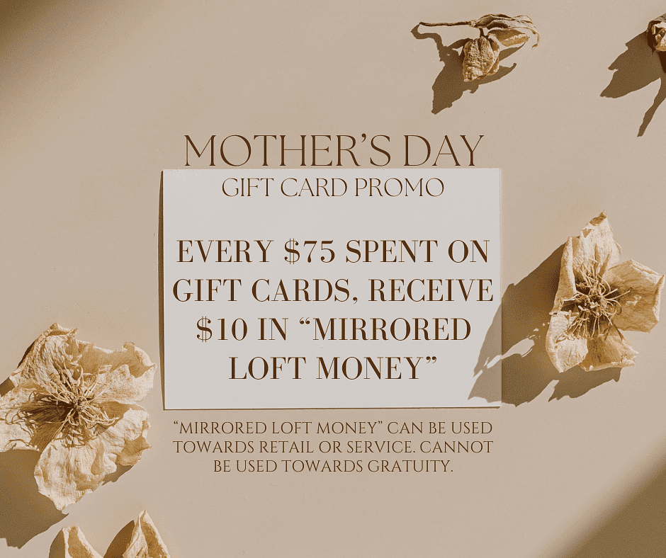 Mother's Day promo: Spend $75 on gift cards, get $10 in "Mirrored Loft Money".